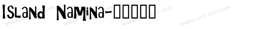 Island Namina字体转换